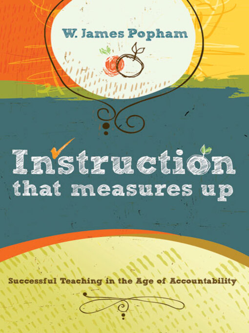 Title details for Instruction That Measures Up by W. James Popham - Available